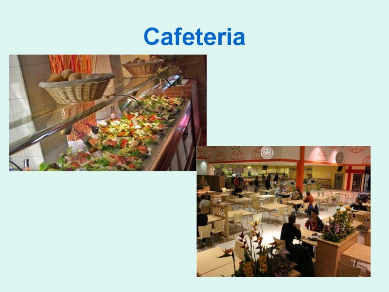 Cafeteria